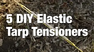 5 DIY Elastic Tarp Tensioners