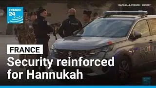 France reinforces security for Hannukah after Bondi Beach antisemitic shooting &bull; FRANCE 24 English