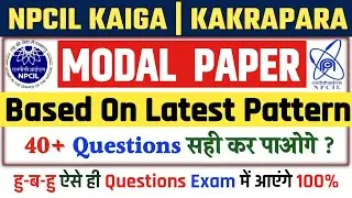 NPCIL Kaiga & Kakrapara Plant Operator Modal Paper 2025 | NPCIL kaiga plant operator | NPCIL exam