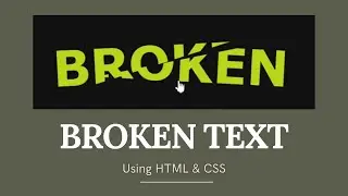Broken text  | Using Only HTML & CSS