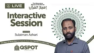 QSPOT Live Interactive Session I സുലൈമാൻ അസ്ഹരി