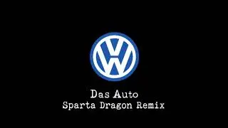 Volkswagen Das Auto Sparta Dragon Remix V2