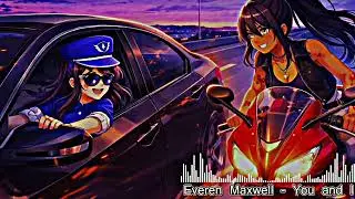 Everen Maxwell - You and I // Luis Play X // FT:@MStudios820 