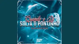 Quando o Dj Solta o Pontinho
