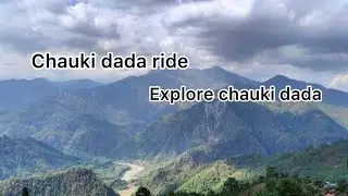 Chauki dada ride 