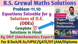 B.S. Grewal- Problem: 11.10 || Differential Equations Solvable for y || Higher Degree Diff Equations