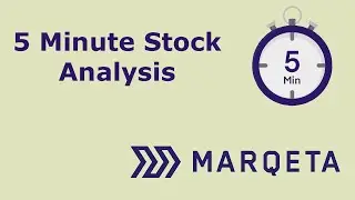 Marqeta Stock Analysis in 5 Minutes