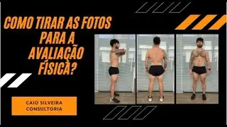 Como tirar as fotos para aa avaliação física?