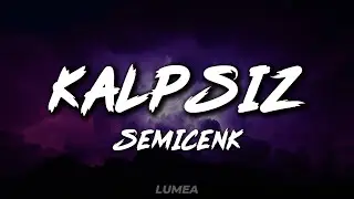 Kalpsiz - Semicenk (S&ouml;zleri/Lyrics)