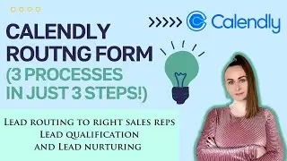 Unique CALENDLY ROUTING FORM in 3 steps: Lead qualification, lead routing and lead nurturing