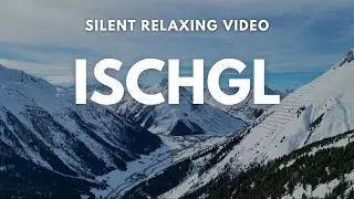 10-Minute Relaxing 4K Drone Video | Winter Magic in Ischgl, Austria 🏔️❄️