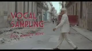 VOCAL SAMPLING - Five Minutes more // CLIP // NEW ALBUM