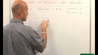 14 Equation du second degré : somme et produit des racines