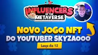 Novo Jogo NFT do SKYZAOOO - Influencers of the metaverse
