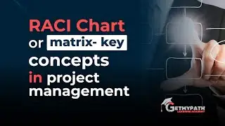 Raci Chart Or Matrix  Key Concepts In Project Management | GetMyPath