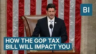 How The New GOP Tax Bill Impacts You If You Make $20,000 To $269,000 A Year