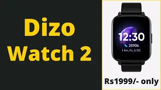 Dizo Watch 2 | Value For Money Smartwatch | dizo watch 2 price | |