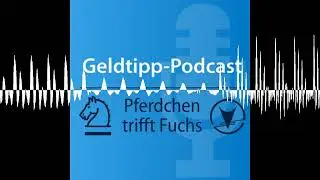 Geldtipp &ndash; Pferdchen trifft Fuchs: Warum ein fr&uuml;her Start Verm&ouml;gen sichert