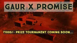 BIG TOURNAMENT COMING SOON GAUR X PROMISE