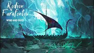 Wind and Sails [Epic Cinematic Orchestral] - Rodion Farafontov