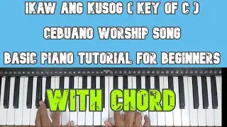 Ikaw ang Kusog (Key of C) - Basic Piano Tutorial for Beginners with Chord