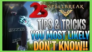 25 Spellbreak TIPS & TRICKS in 6 min!! - [With Map GLITCH Bonus]