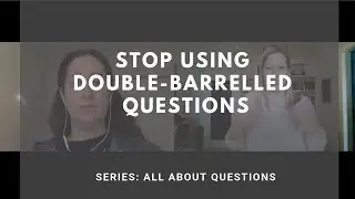 Stop Confusing Your Respondents With Double-Barrelled Questions