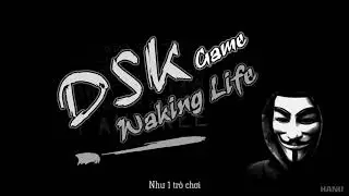 [Audio Lyrics HQ] [Waking Life] Game - DSK