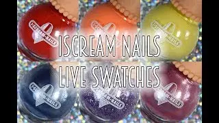 ISCREAM NAILS | LIVE SWATCHES