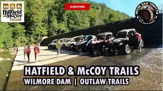Hatfield McCoy Trails - Wilmore Dam visit