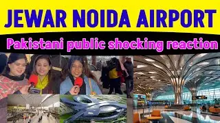 🇮🇳 Jewar Noida international airport. Pakistani girls shocking reaction.