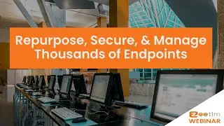 Repurpose, Secure, and Manage Thousands of Endpoints (Thin Client / Zero Client) - CUGC Oct 27 2021