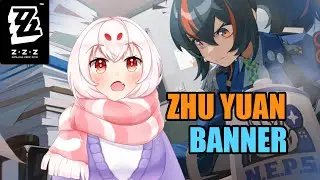 【Zenless Zone Zero】Zhu Yuan Banner and Builds!