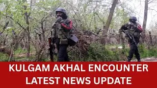 KULGAM ENCOUNTER | LATEST NEWS UPDATE | ANN NEWS | BREAKING
