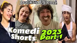 2023 Yılında Yayınlanmış Komik  Shortslarımız Part1 #komik #eğlence #shorts