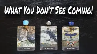 😵💥 What You Don't See Coming! Pick A Card Reading 