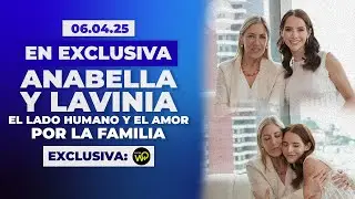 EN EXCLUSIVA ANABELLA Y LAVINIA EL LADO HUMANO Y EL AMOR POR LA FAMILIA