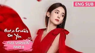 【Got A Crush On You】Full Version Part II &mdash;&mdash;Starring: Gulnazar, Xu Kaicheng | ENG SUB