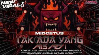 DJ TAK ADA YANG ABADI TJAP TASSO V2‼️STYLE CLARITY CETAS CETUS VERSI KEDUA DARI FABIAN DISCJOKEY‼️
