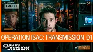 Tom Clancy&rsquo;s The Division - Operation ISAC: Transmission 01 | Ubisoft [NA]