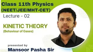 Kinetic Theory (Class 11 PHYSICS) ClassRoom Lecture - 02(NEET/JEE/MHT-CET) Behaviour of Gases