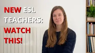 3 Things Every New ESL Teacher Must Know! | Classroom Tips & Strategies