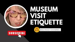 Museum Visit Etiquette