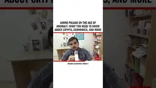 Andre Polgar on The Age of Anomaly: What You Need to Know About Crypto, Economics, and More