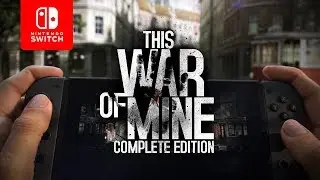 This War of Mine: Complete Edition | Nintendo Switch Trailer