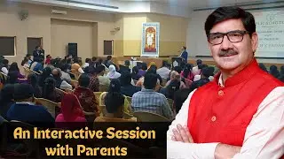 Interactive Session With Parents- Raising Confident & Strong Children