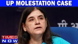 Maneka Gandhi's Reaction On UP Molestation Case