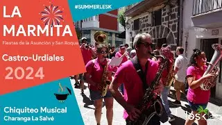 Chiquiteo Musical | Charanga La Salv&eacute; | Marmita 2024 | Castro-Urdiales | #summerlesk