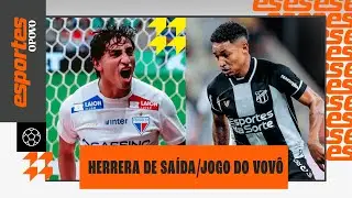 🔴 FORTALEZA VENDE HERRERA; CEARÁ X MARANGUAPE | ESPORTES O POVO