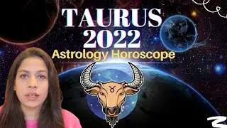 TAURUS 2022 Yearly Horoscope, Taurus 2022 Astrology